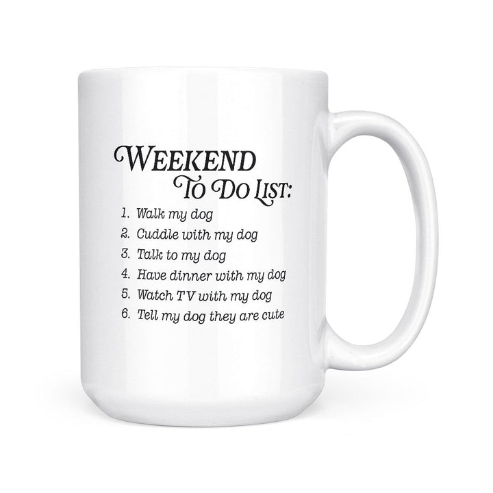 Weekend To Do List - Dogs | Mug