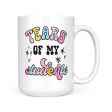 Tears Of My Students | Mug