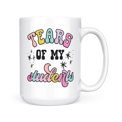 Tears Of My Students | Mug