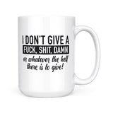 I Don't Give A Fuck | Mug