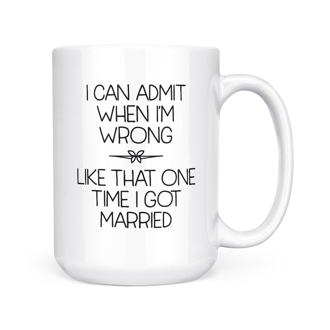 I Can Admit When I&