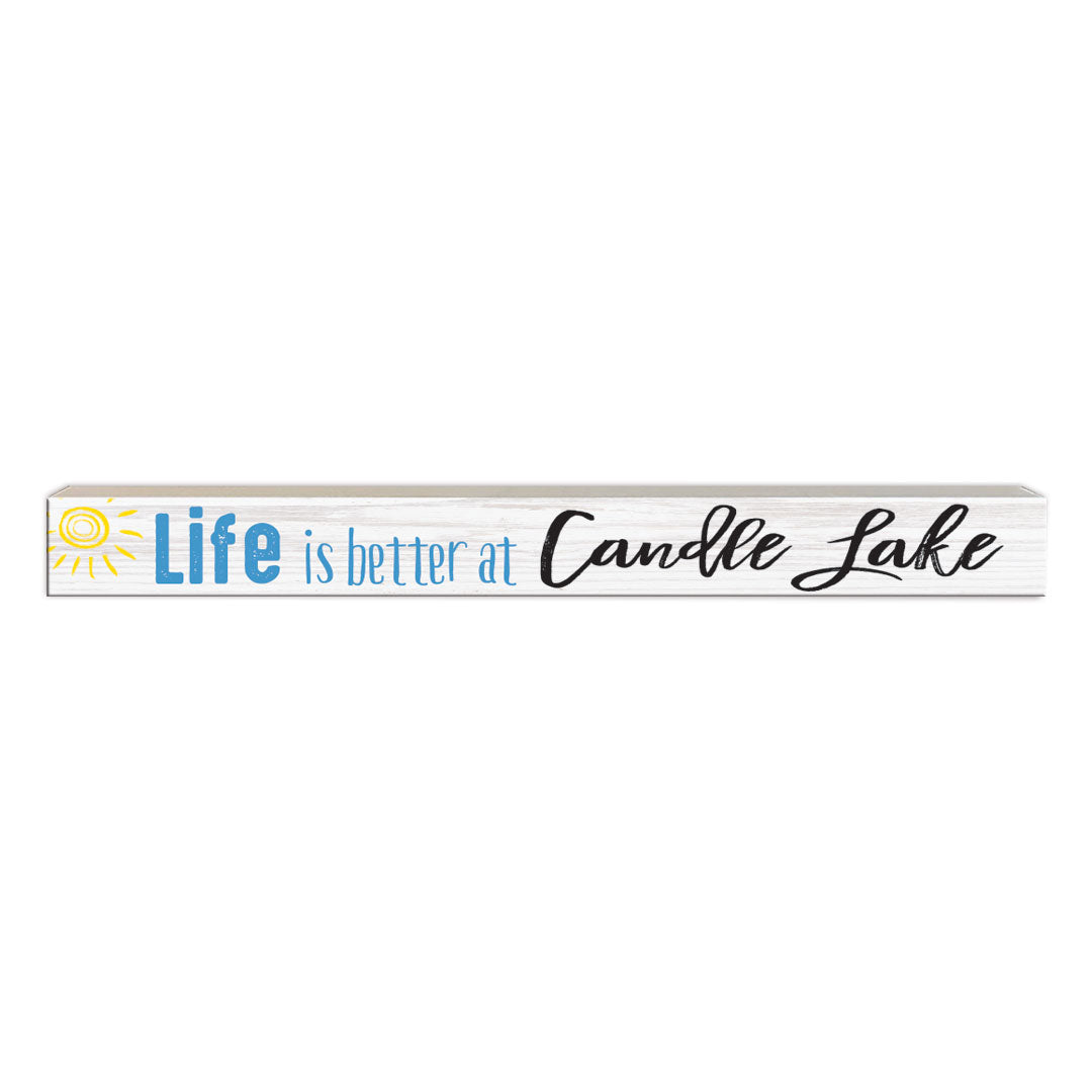 Life Is Better At (1) | Skinny Wood Sign