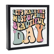 Let's Make The Most Of This Beautiful Day | 'Chunky' Wood Sign