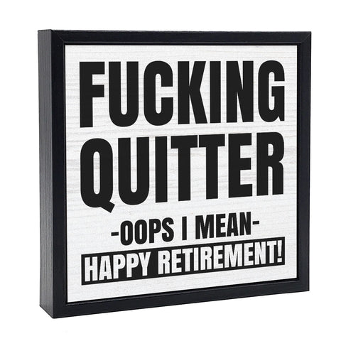 Fucking Quitter | 'Chunky' Wood Sign