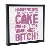 Wrong Bakery Bitch | 'Chunky' Wood Sign