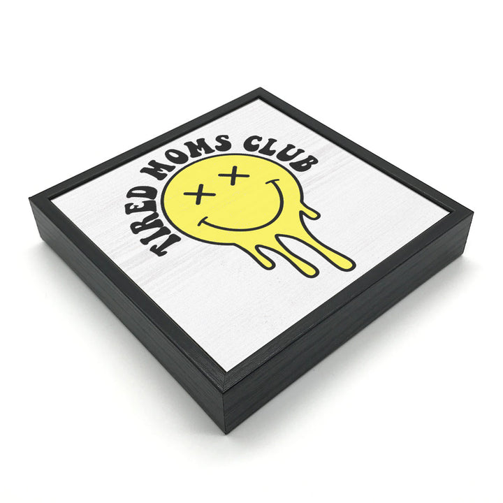 Tired Moms Club | Wood Sign