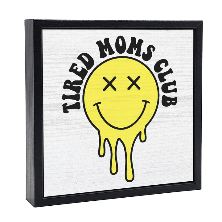Tired Moms Club | Wood Sign