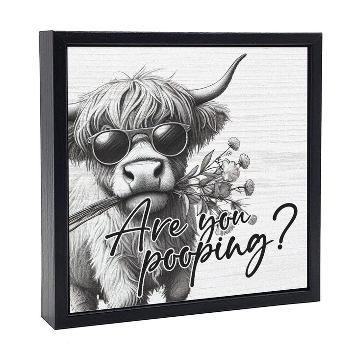 Are You Pooping | Wood Sign