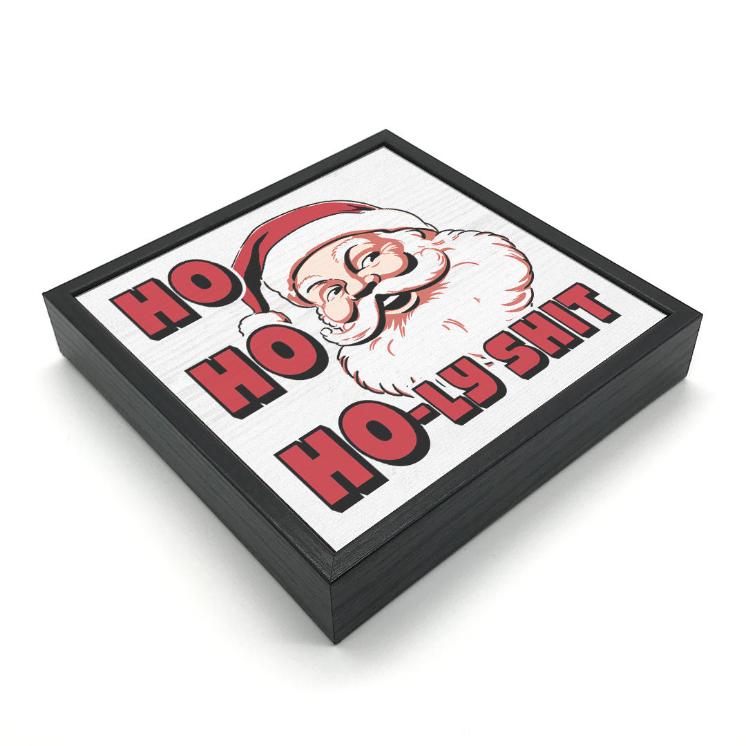 Ho Ho Holy Shit | Wood Sign