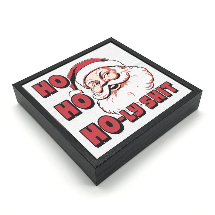Ho Ho Holy Shit | Wood Sign