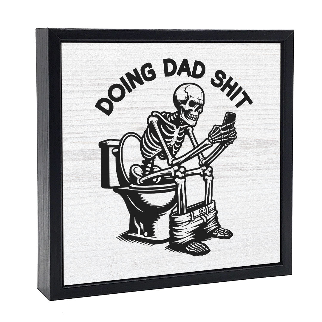 Doing Dad Shit | Wood Sign