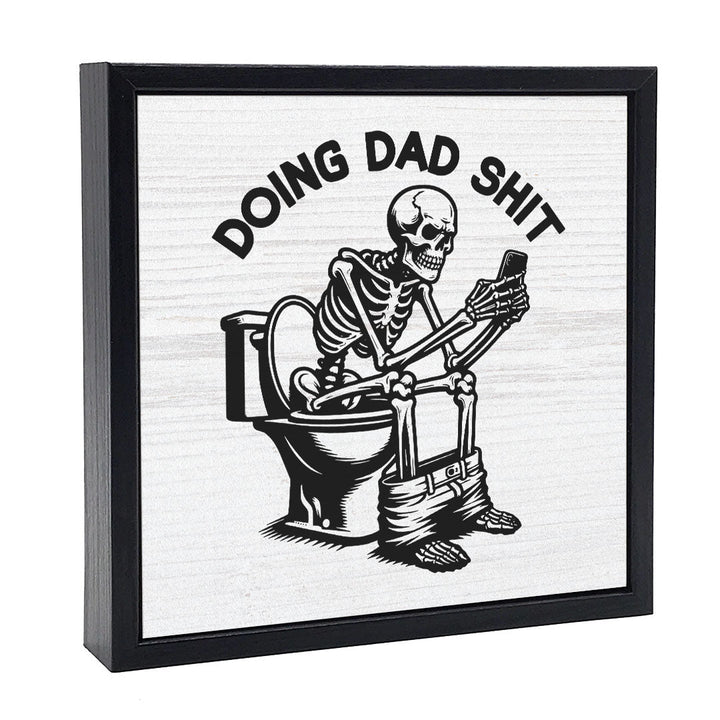 Doing Dad Shit | Wood Sign