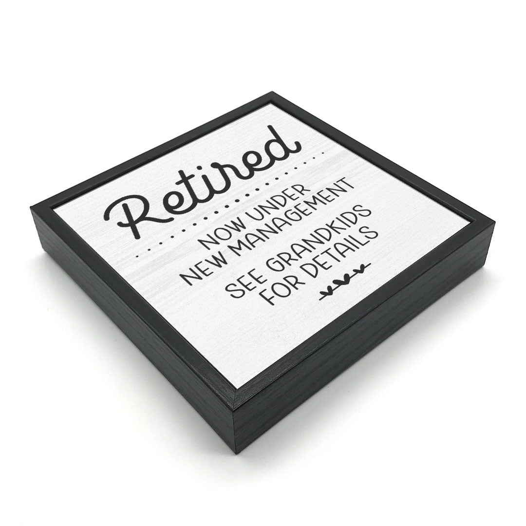 Retired New Management | Wood Sign