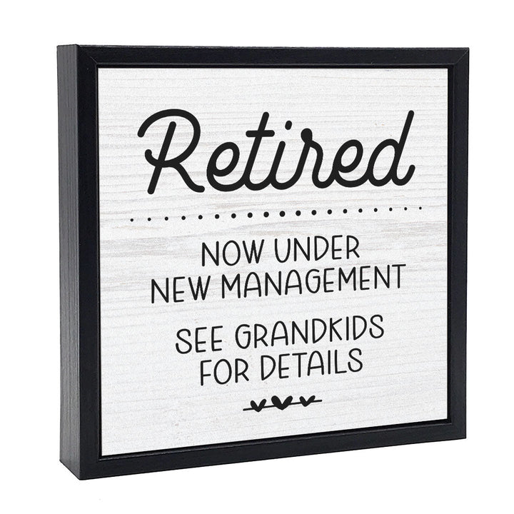 Retired New Management | Wood Sign