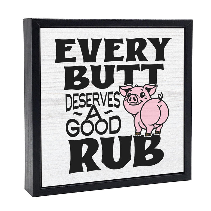 Every Butt | Wood Sign