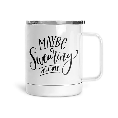 Maybe Swearing Will Help | Mug