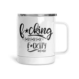 Fucking Fuckity Fuck | Mug