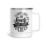 Fuck this Shit o'Clock | Mug