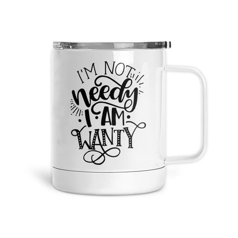 I'm Not Needy | Mug