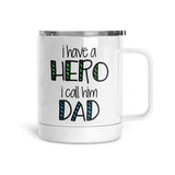 I Have a Hero (Dad) | Mug