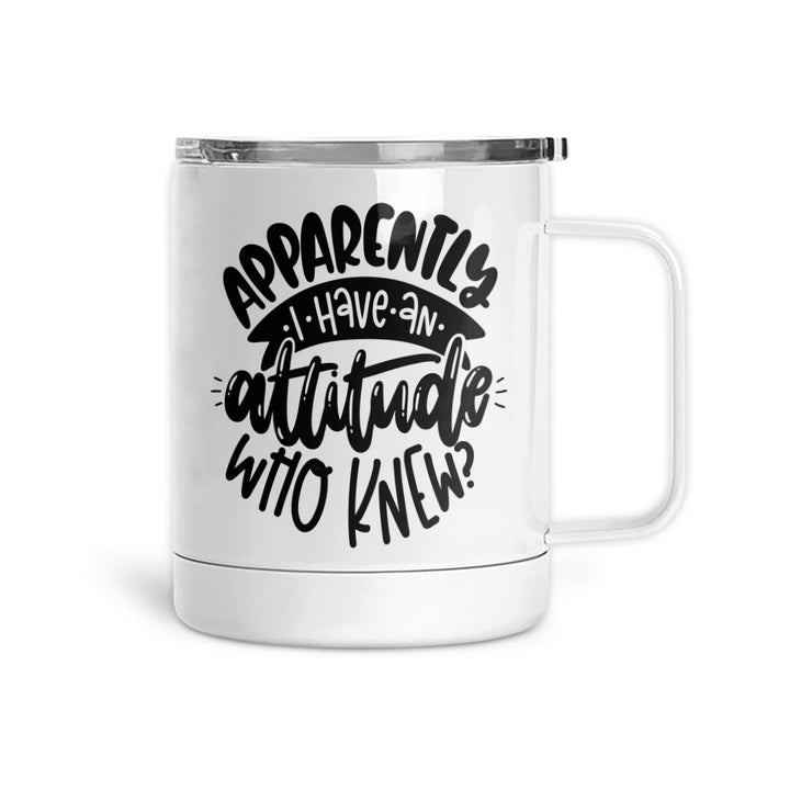 Apparently I Have an Attitude | Mug