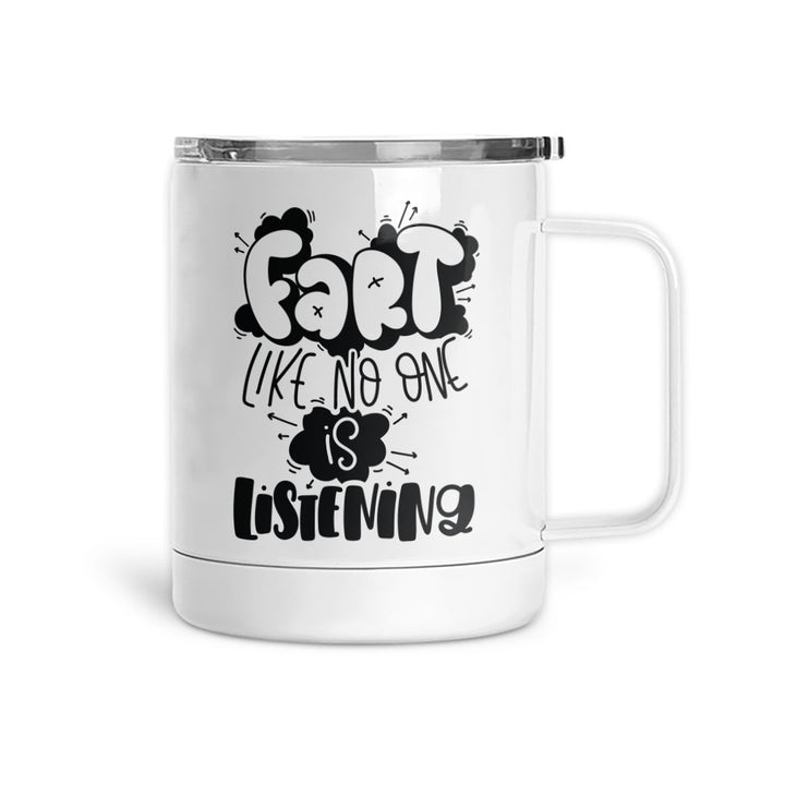 Fart Like No One Is Listening | Mug
