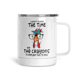 I Don't Have The Time | Mug