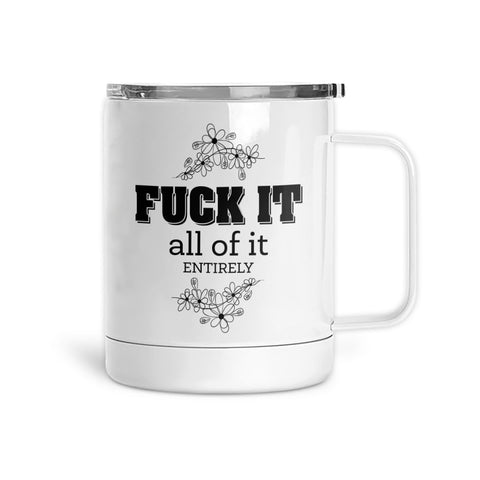 Fuck It | Mug