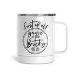 You're A Little Bitchy | Mug
