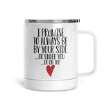 I Promise To Always Be By Your Side | Mug