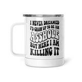 I Never Dreamed - Asshole | Mug