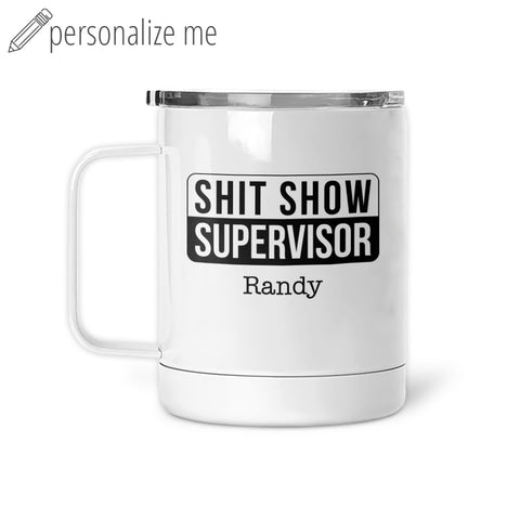 Shit Show Supervisor (CUSTOM) | Mug