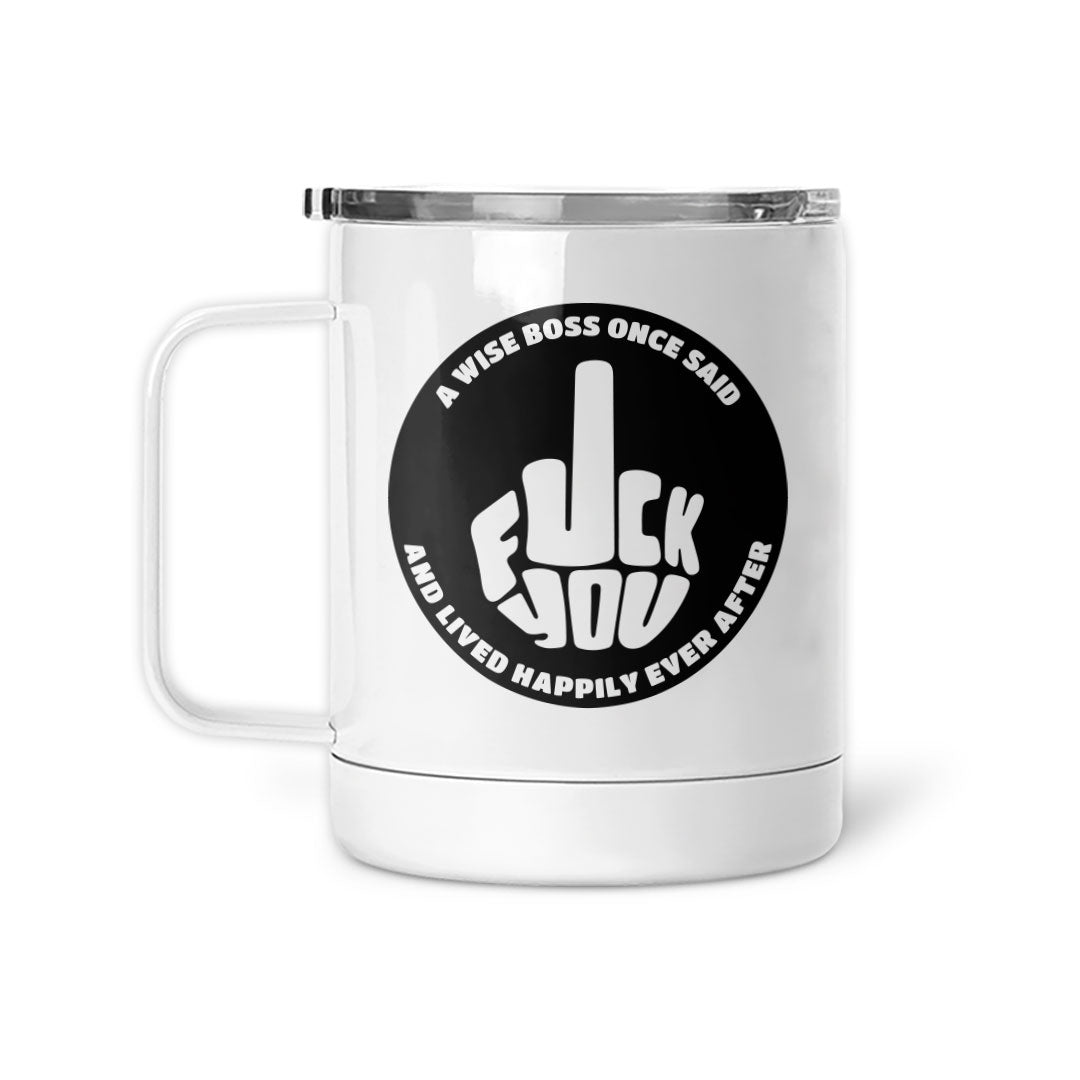 A Wise Boss Once Said | Mug