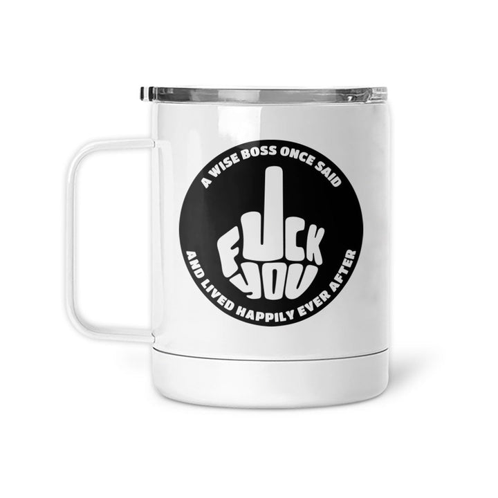 A Wise Boss Once Said | Mug