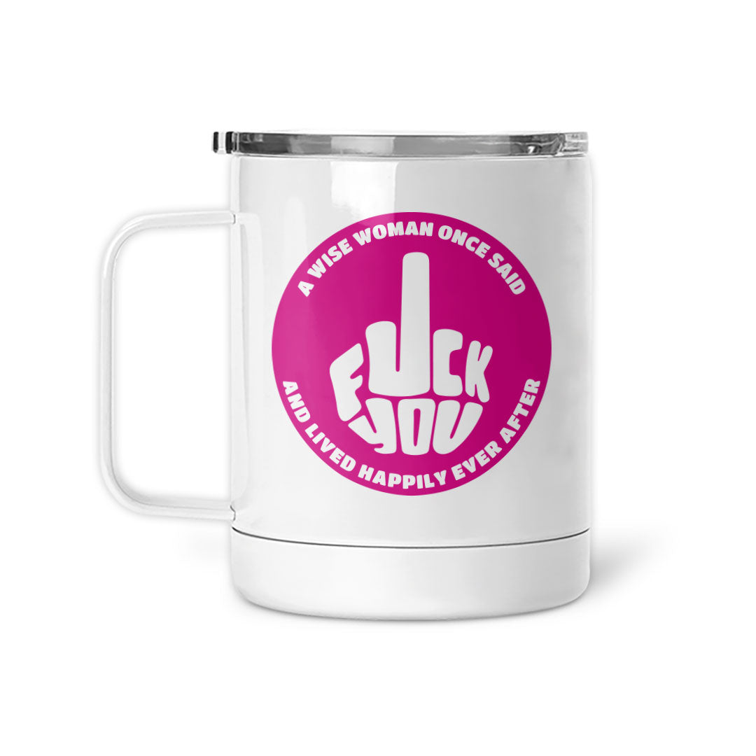 A Wise Woman Once Said | Mug