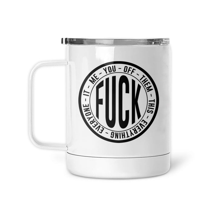 Fuck Everything | Mug