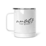 Manifest That Shit | Mug