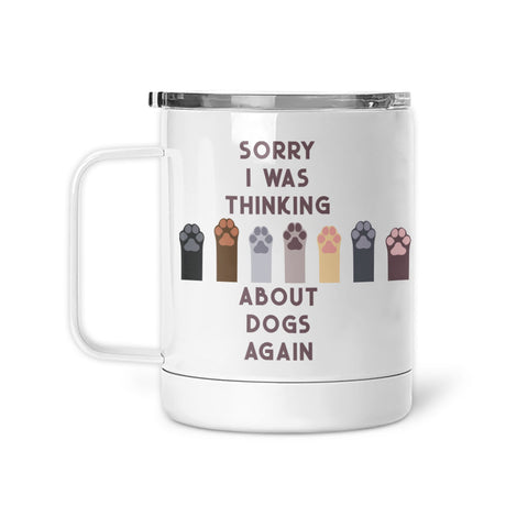 Sorry I Was Thinking About Dogs | Mug