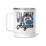 I Sweep With Anyone | Mug