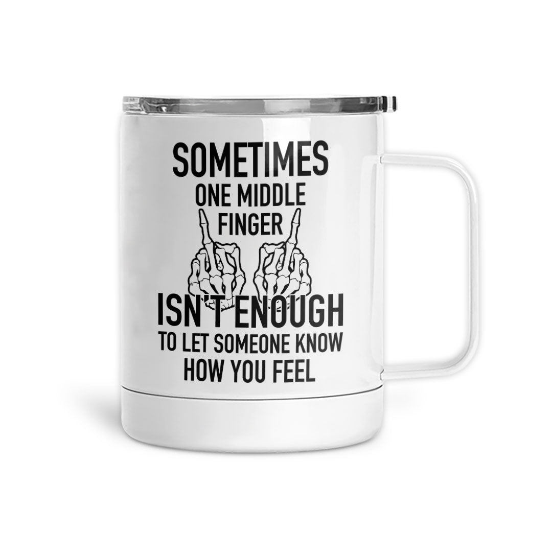 Sometimes 1 Middle Finger | Mug
