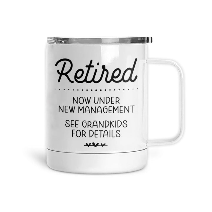 Retired Under New Management | Mug