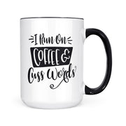 I Run on Coffee & Cuss Words | Mug