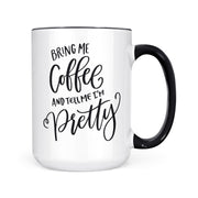Bring Me Coffee & Tell Me | Mug