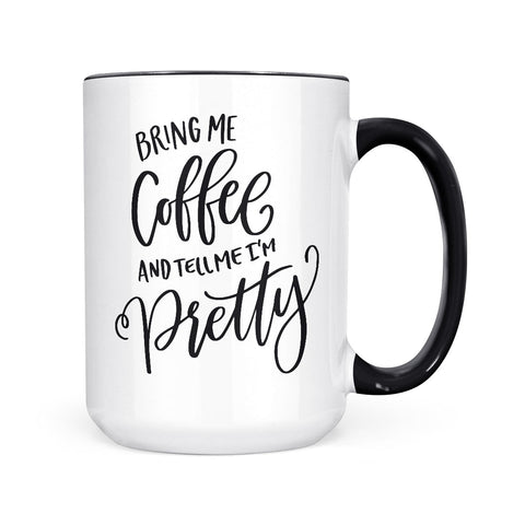 Bring Me Coffee & Tell Me | Mug