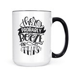 There Maybe Booze | Mug