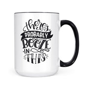 There Maybe Booze | Mug