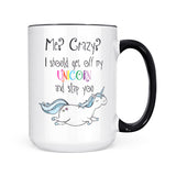Coffee Mug (15oz) - Me? Crazy? | Mug