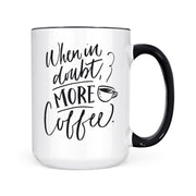 When in doubt | Mug