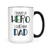 I Have a Hero (Dad) | Mug