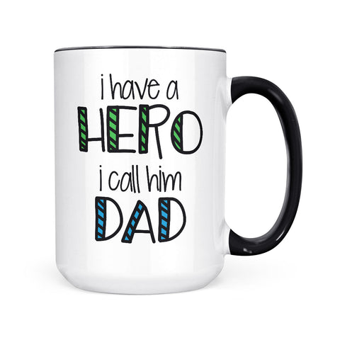 I Have a Hero (Dad) | Mug